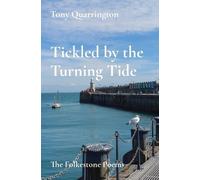 Tony Quarrington Tickled by the Turning Tide (Tascabile)