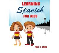 Tony R Smith Learning Spanish for Kids (Tascabile)