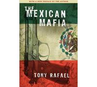 Tony Rafael The Mexican Mafia (Tascabile)
