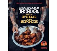 Tony Ramirez Backyard BBQ with Fire and Spice (Copertina rigida)