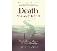 Tony rcyus Christie Death - You Gotta Love It (Tascabile)