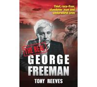 Tony Reeves The Real George Freeman (Tascabile)