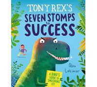 Tony Rex's Seven Stomps to Success