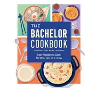 Tony Rican The Bachelor Cookbook (Tascabile)