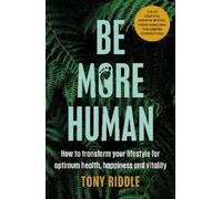 Tony Riddle Be More Human (Tascabile)