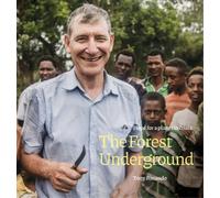 Tony Rinaudo Forest Underground, The : Hope for a Planet in C (Copertina rigida)