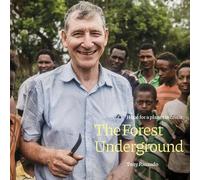 Tony Rinaudo The Forest Underground (Tascabile)