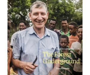 Tony Rinaudo The Forest Underground (Tascabile)