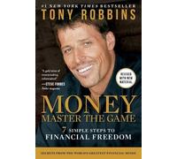 Money Master the Game: 7 Simple Steps to Financial Freedom by Tony Robbins