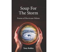 Tony Robles Soup for the Storm (Tascabile)