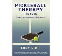 Tony Roig Pickleball Therapy - The Book (Tascabile)