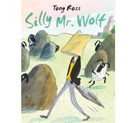Tony Ross Silly Mr Wolf (Copertina rigida)