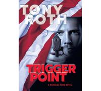 Tony Roth Trigger Point (Copertina rigida) Nicholas Ford