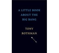 Tony Rothman A Little Book about the Big Bang (Copertina rigida)