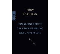 Tony Rothman Monika Niehaus Dr Ein kleines Buch über den Ursprung d (Tascabile)