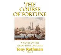 Tony Rothman The Course of Fortune, A Novel of the Great Sieg (Copertina rigida)