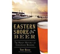 Tony Russo Eastern Shore Beer (Tascabile) American Palate