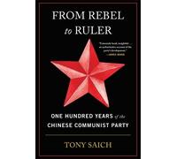 Tony Saich From Rebel to Ruler (Tascabile)