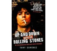 Tony Sanchez Up and Down with The Rolling Stones - My Rollercoaster (Tascabile)
