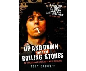 Tony Sanchez Up and Down with The Rolling Stones - My Rollercoaster (Tascabile)