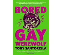 Tony Santorella Bored Gay Werewolf (Tascabile)