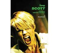 Tony Scott. Cinema a velocità massima