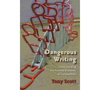 Tony Scott Dangerous Writing (Tascabile)