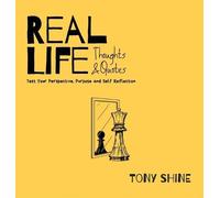 Tony Shine Real Life Thoughts & Quotes (Copertina rigida)
