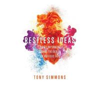 Tony Simmons Restless Ideas (Tascabile)