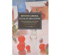 Tony Smith Beyond Liberal Egalitarianism (Tascabile)