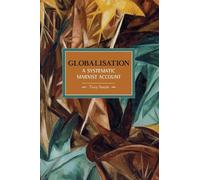 Tony Smith Globalisation: A Systematic Marxian Account (Tascabile)