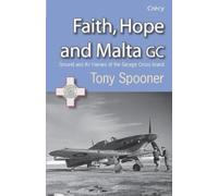 Tony Spooner Faith, Hope And Malta (Tascabile)