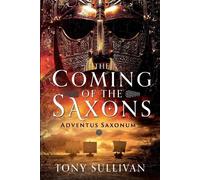 Tony Sullivan The Coming of the Saxons (Copertina rigida)