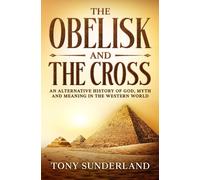 Tony Sunderland The Obelisk and the Cross (Tascabile)