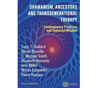 Tony T Gaillard Michael C Smith Shamanism, Ancestors and Transgene (Tascabile)