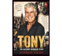 Tony: The Anthony Bourdain Story