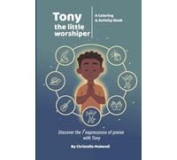 Tony, The Little Worshiper: A Coloring & Activity Book