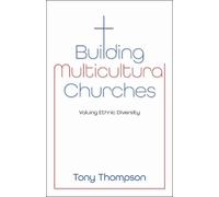 Tony Thompson Building Multicultural Churches (Tascabile)