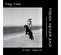 Tony Tixier - Poems Never End