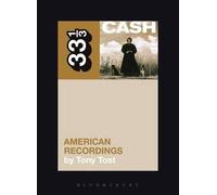 Tony Tost Johnny Cash's American Recordings (Tascabile) 33 1/3