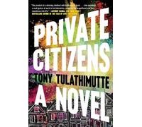 Tony Tulathimutte Private Citizens (Tascabile)