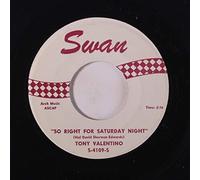 TONY VALENTINO - so right for saturday night / good time flo