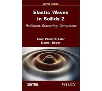 Tony Valier-Brasier Daniel Ro Elastic Waves in Solids, Volum (Copertina rigida)