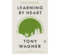 Tony Wagner Learning by Heart (Tascabile)