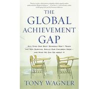 Tony Wagner The Global Achievement Gap (Tascabile)