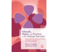 Tony Ward Marie Conno Morals, Rights and Practice in the Human Servi (Tascabile)
