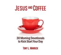 Tony Warrick Jesus and Coffee (Tascabile)
