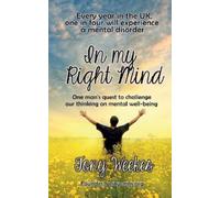 Tony Weekes In my Right Mind (Tascabile)