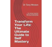 Tony Weston Transform Your Life (Tascabile)