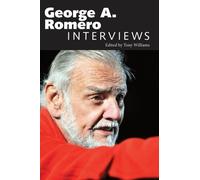 Tony Williams George a. Romero (Tascabile) Conversations with Filmmakers Series